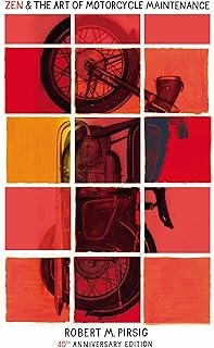 Zen and the Art of Motorcycle Maintenance: 40th Anniversary Edition